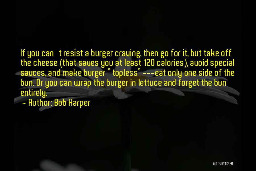 A Burger Quotes By Bob Harper