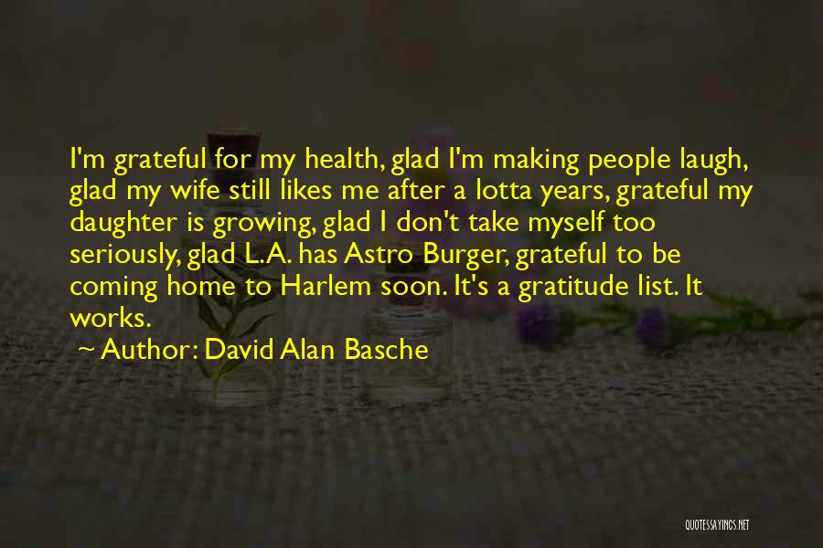 A Burger Quotes By David Alan Basche