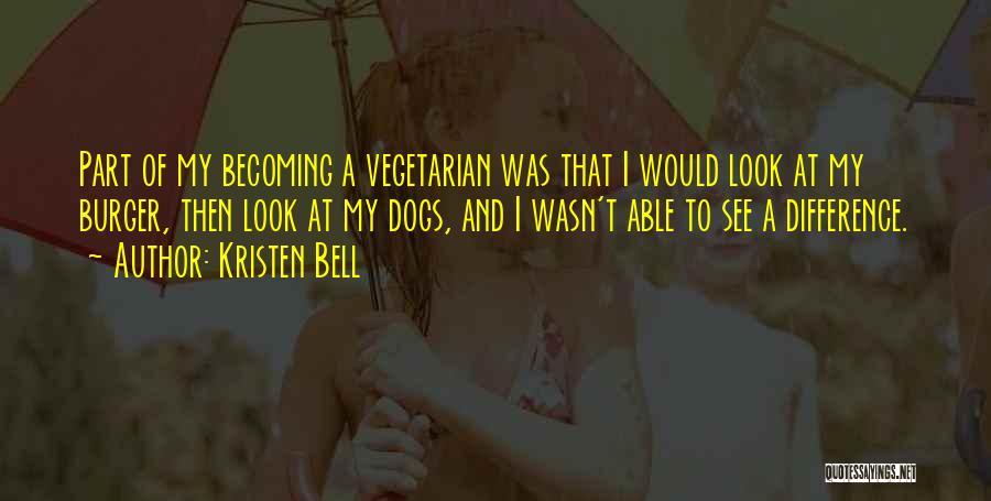 A Burger Quotes By Kristen Bell