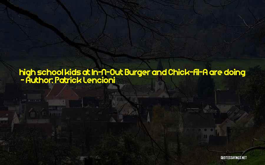 A Burger Quotes By Patrick Lencioni