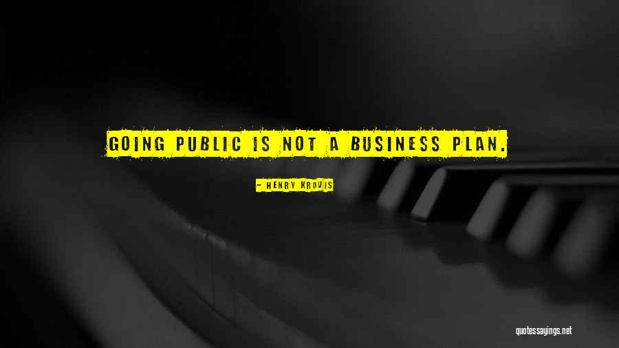 A Business Plan Quotes By Henry Kravis