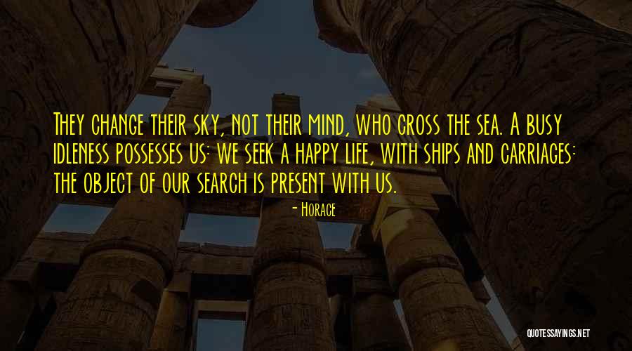 A Busy Life Quotes By Horace A Busy Life Quotes By Horace