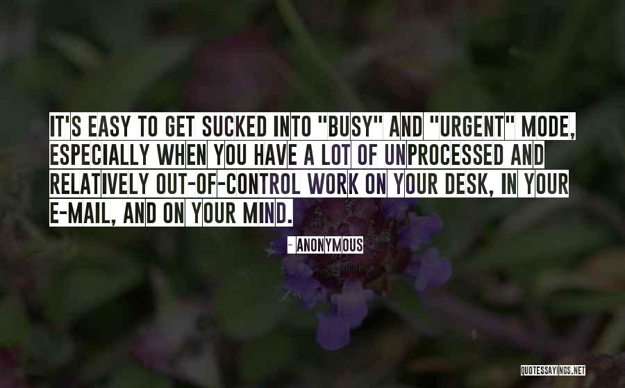 A Busy Mind Quotes By Anonymous A Busy Mind Quotes By Anonymous