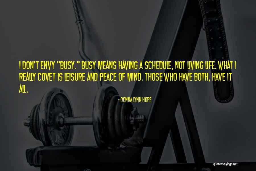 A Busy Mind Quotes By Donna Lynn Hope A Busy Mind Quotes By Donna Lynn Hope