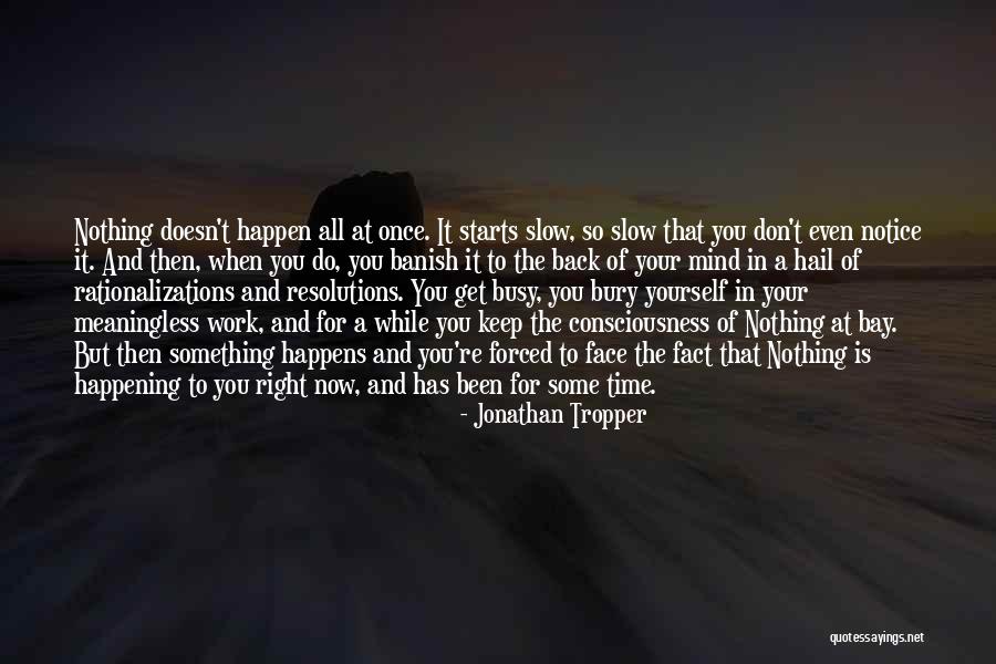 A Busy Mind Quotes By Jonathan Tropper A Busy Mind Quotes By Jonathan Tropper