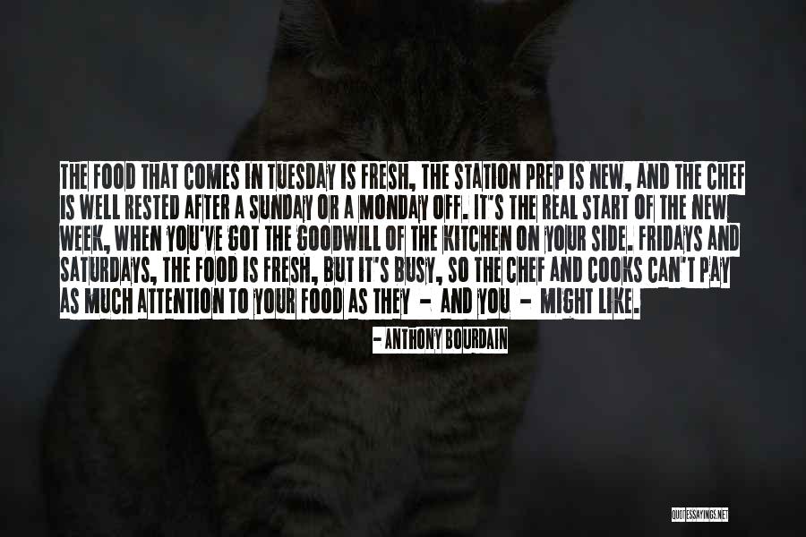 A Busy Week Quotes By Anthony Bourdain A Busy Week Quotes By Anthony Bourdain