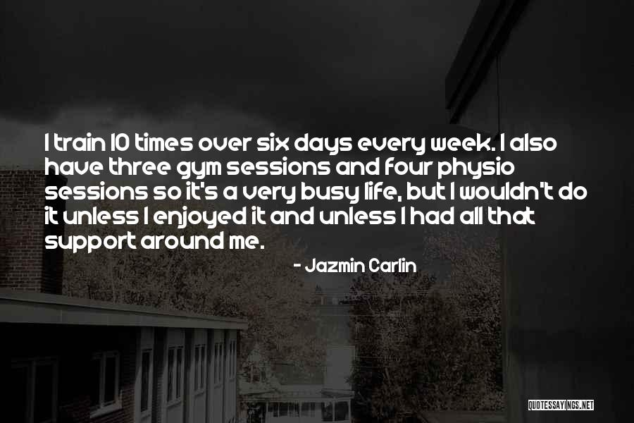 A Busy Week Quotes By Jazmin Carlin