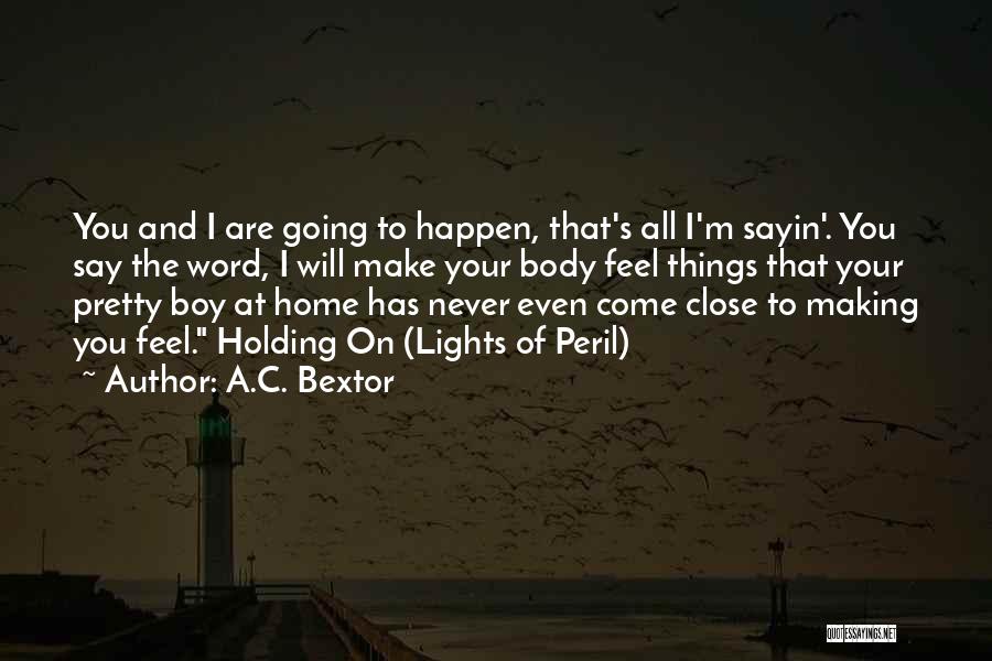 A.C. Bextor Quotes 231229