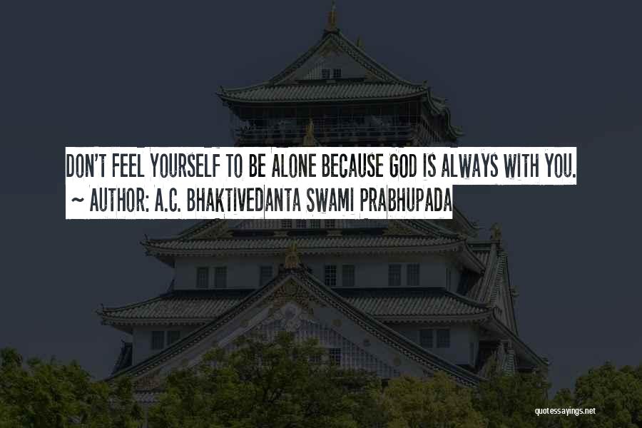 A C Bhaktivedanta Quotes By A.C. Bhaktivedanta Swami Prabhupada