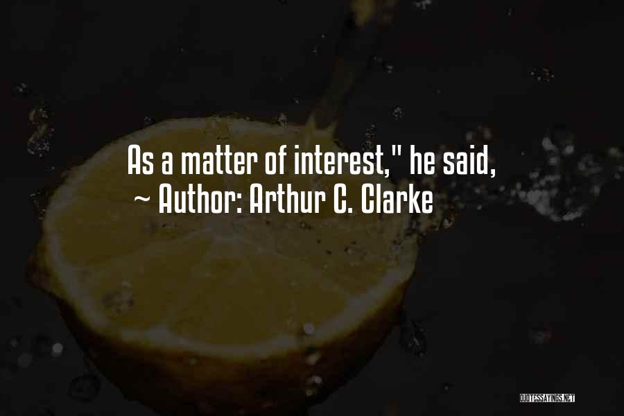 A C Clarke Quotes By Arthur C. Clarke