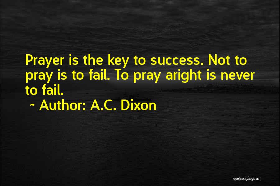 A.C. Dixon Quotes 2119223