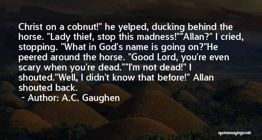 A.C. Gaughen Quotes 1102124