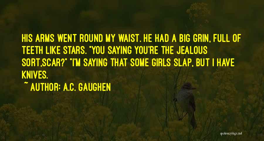 A.C. Gaughen Quotes 1458735