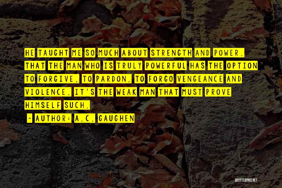 A.C. Gaughen Quotes 1522963