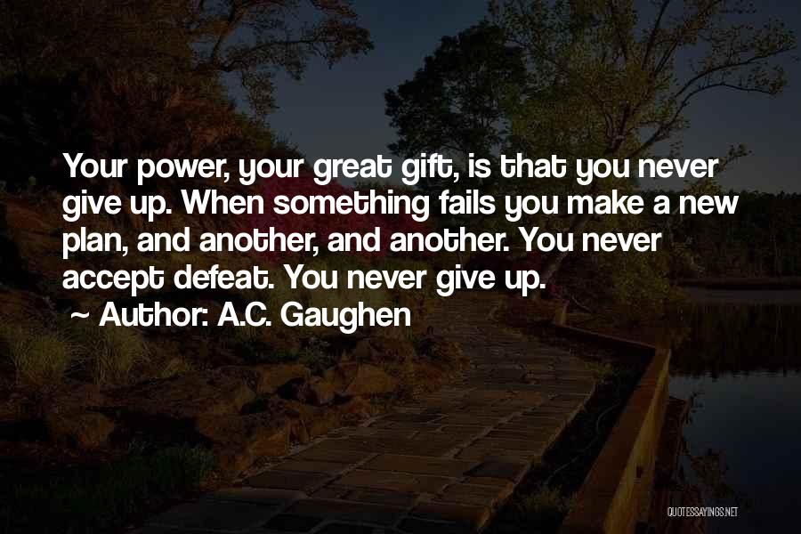 A.C. Gaughen Quotes 164460