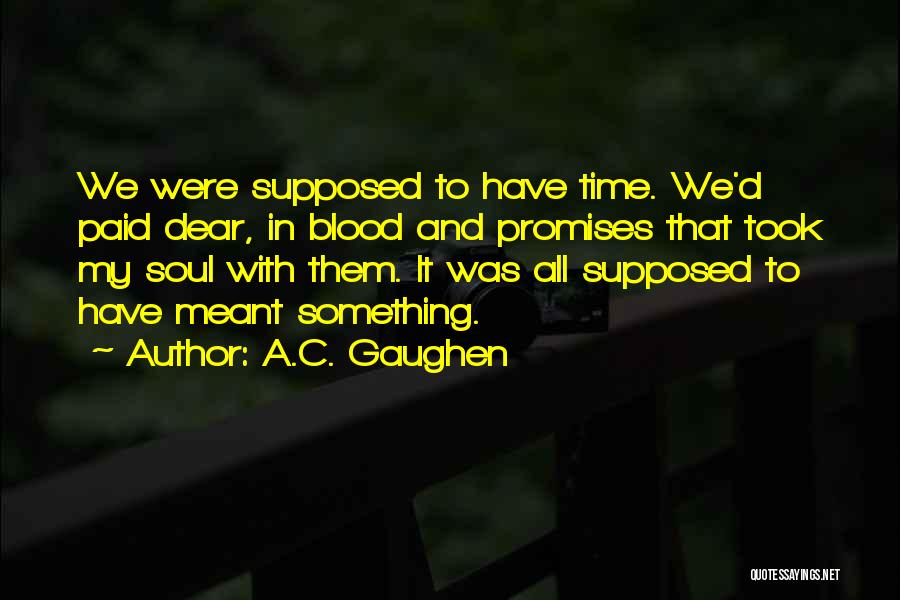 A.C. Gaughen Quotes 1725245