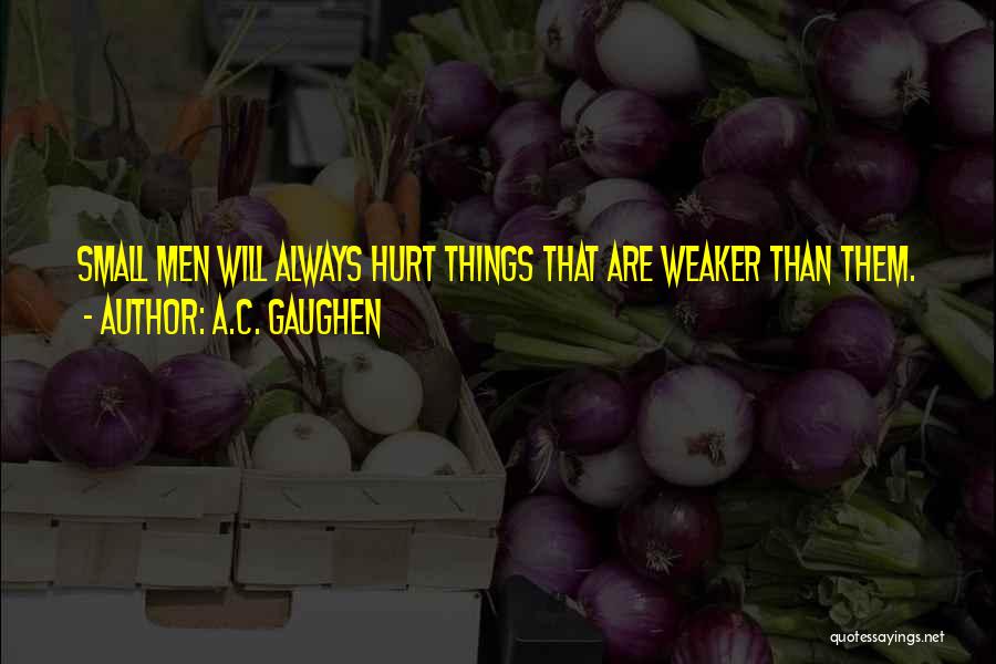 A.C. Gaughen Quotes 1859125