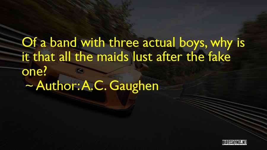 A.C. Gaughen Quotes 499553