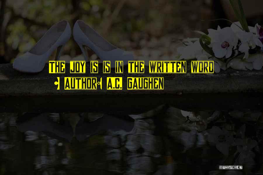 A.C. Gaughen Quotes 684967