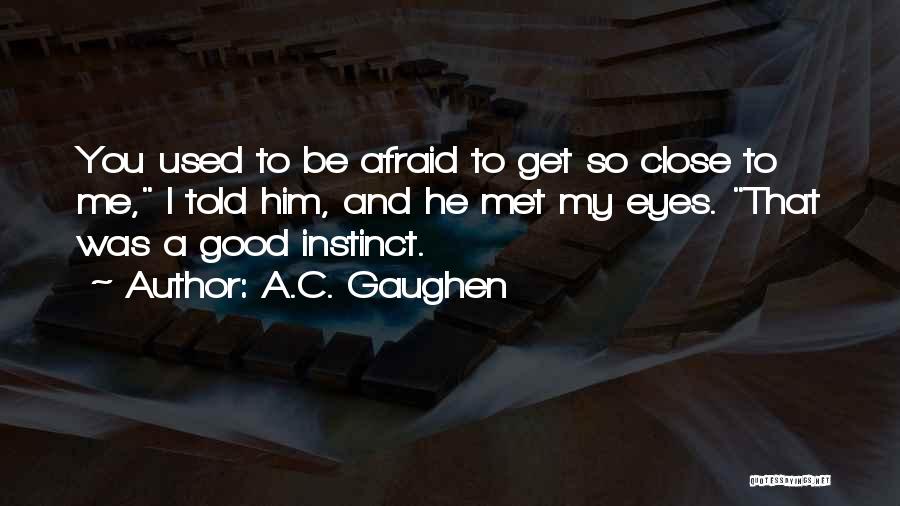 A.C. Gaughen Quotes 858410