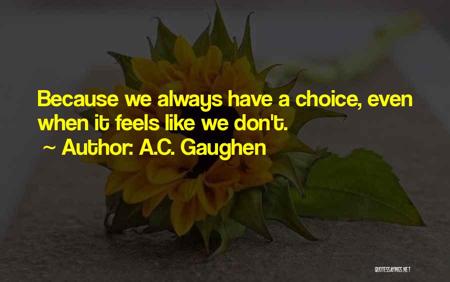 A.C. Gaughen Quotes 902163