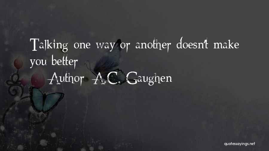 A.C. Gaughen Quotes 93952