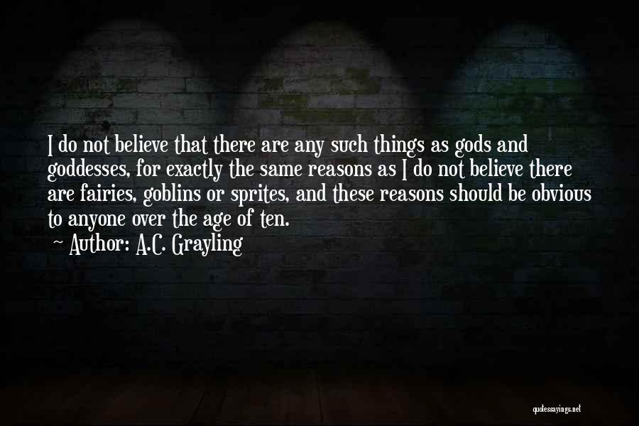 A.C. Grayling Quotes 1916229