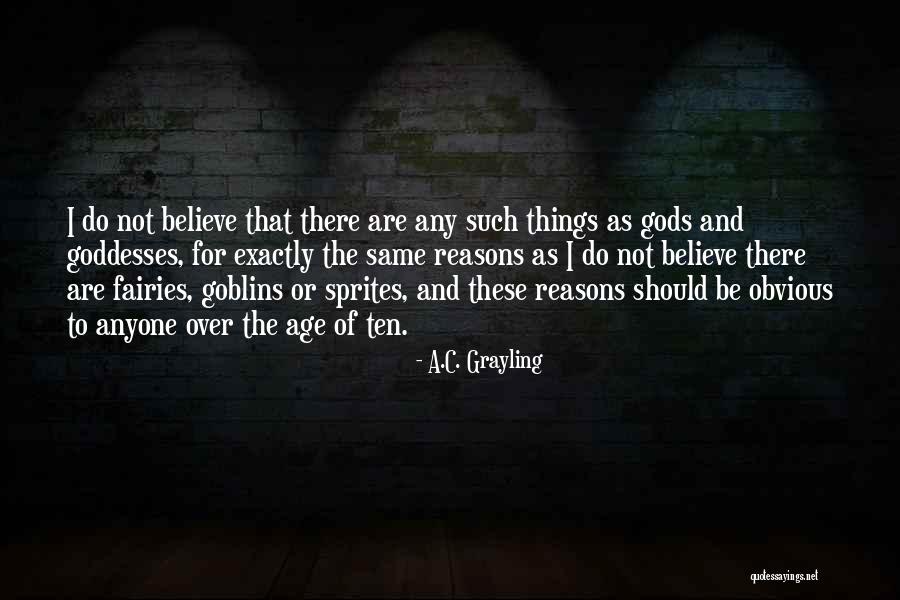 A.C. Grayling Quotes 1916229