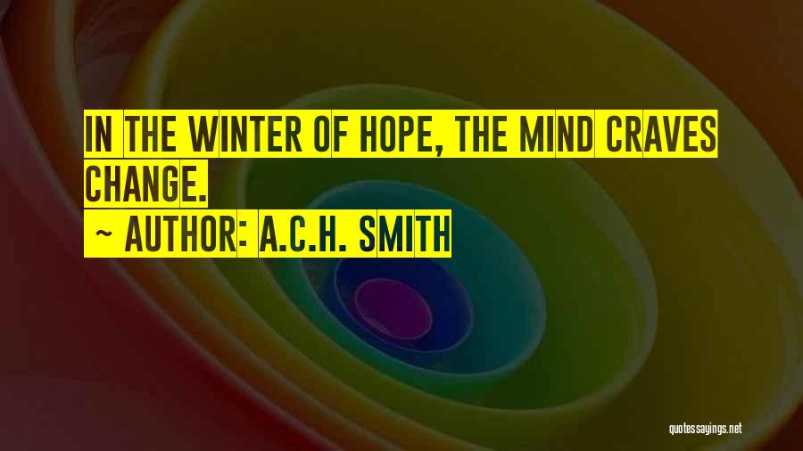 A.C.H. Smith Quotes 362141