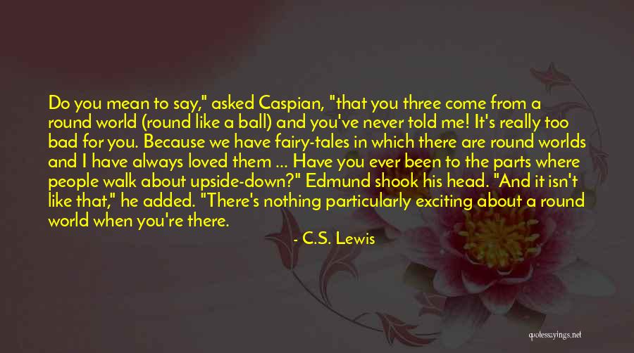 A C Lewis Quotes By C.S. Lewis