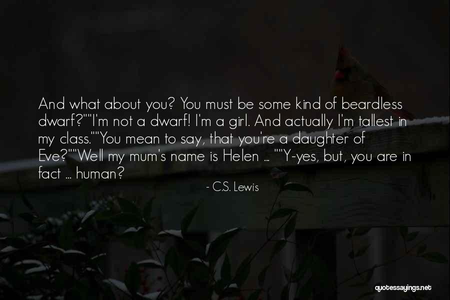 A C Lewis Quotes By C.S. Lewis