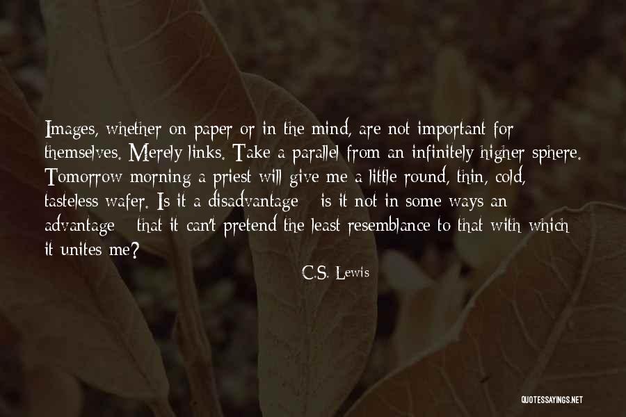 A C Lewis Quotes By C.S. Lewis