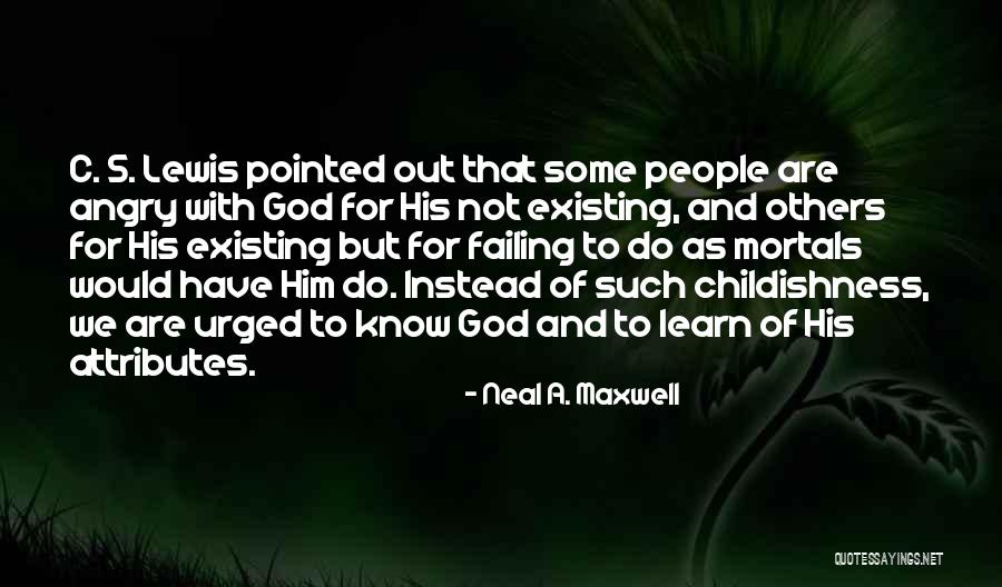 A C Lewis Quotes By Neal A. Maxwell