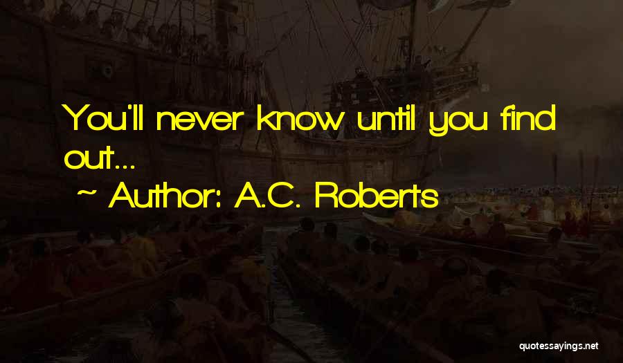 A.C. Roberts Quotes 746835