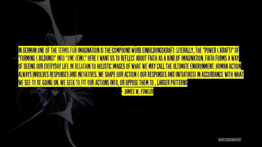 A Call To Action Quotes By James W. Fowler