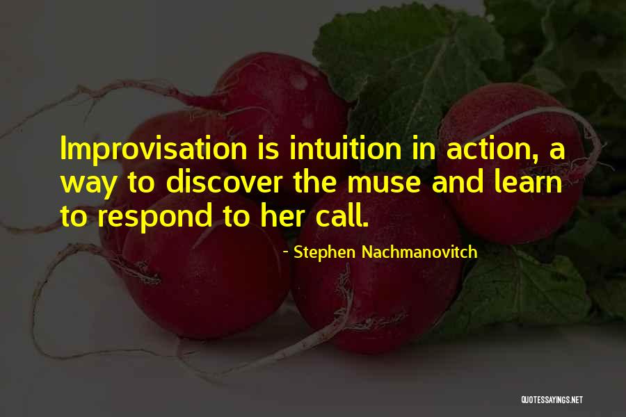 A Call To Action Quotes By Stephen Nachmanovitch