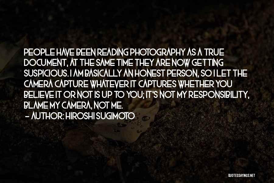 A Camera Captures Quotes By Hiroshi Sugimoto