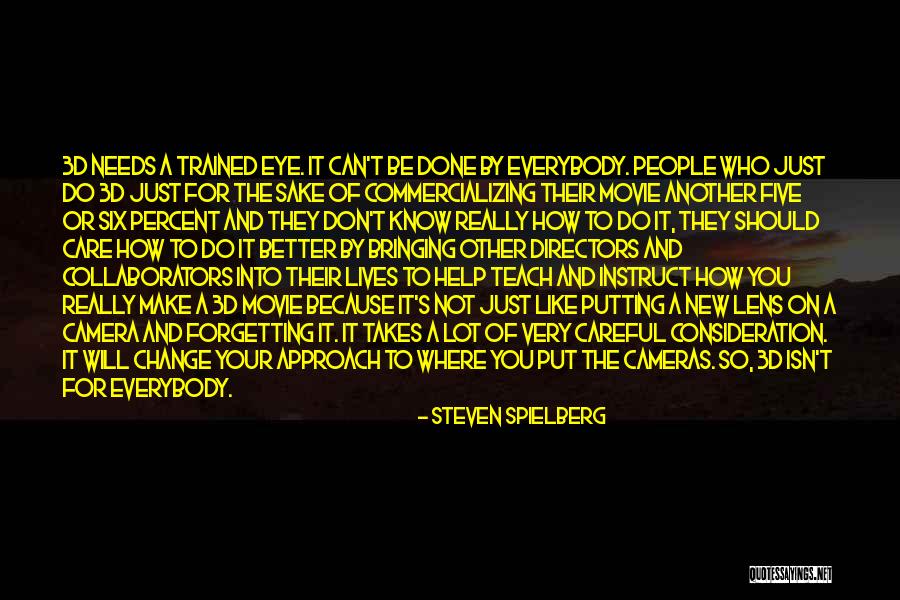 A Camera Lens Quotes By Steven Spielberg A Camera Lens Quotes By Steven Spielberg