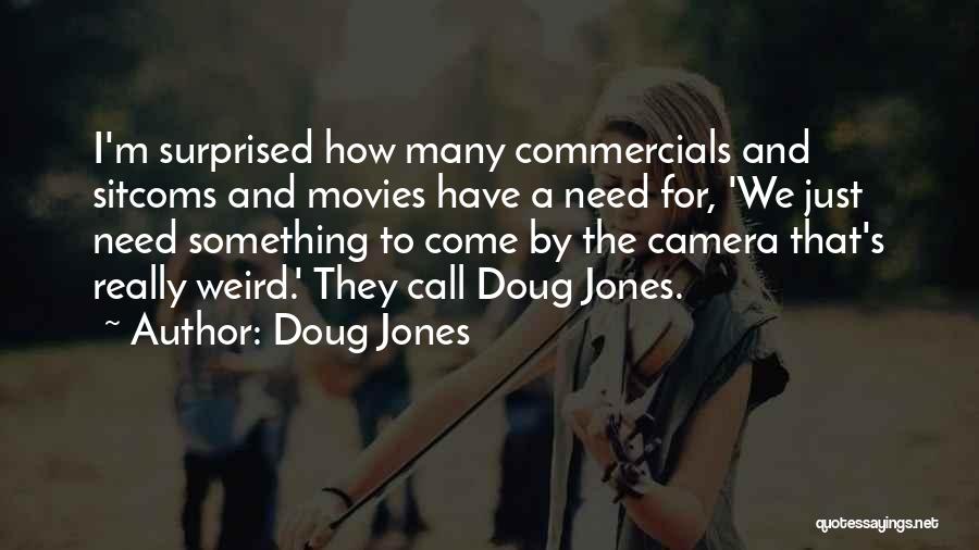 A Camera Quotes By Doug Jones