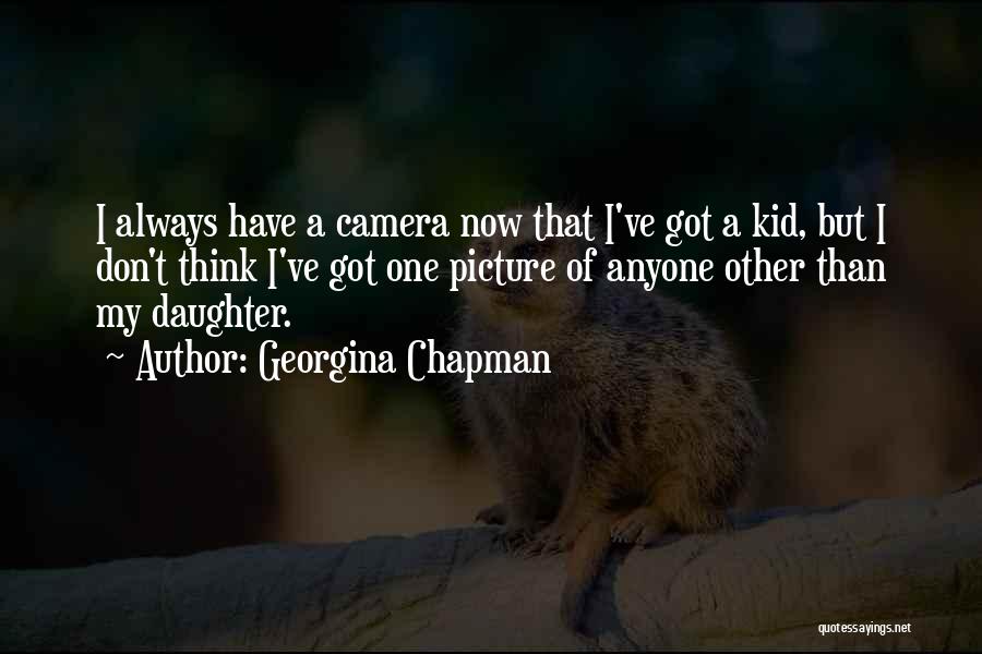 A Camera Quotes By Georgina Chapman