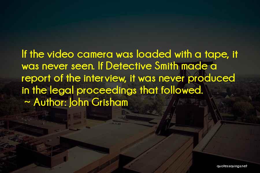 A Camera Quotes By John Grisham