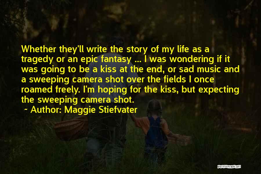 A Camera Quotes By Maggie Stiefvater