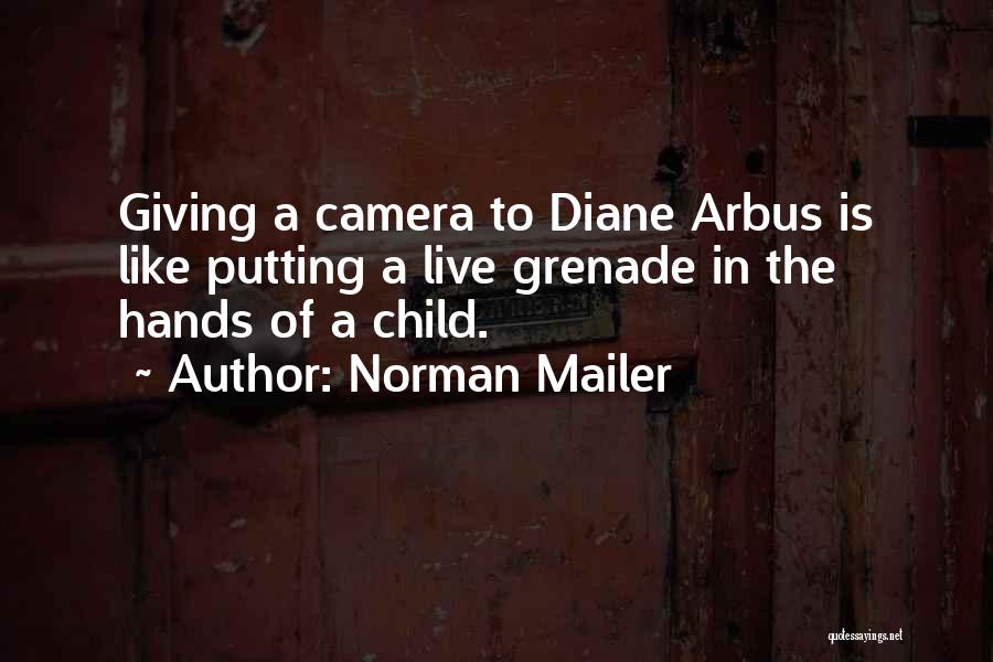 A Camera Quotes By Norman Mailer