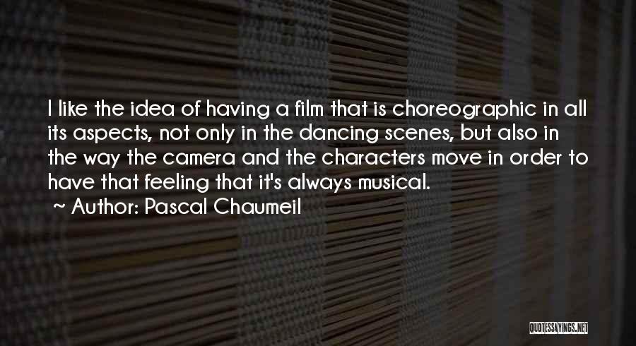 A Camera Quotes By Pascal Chaumeil