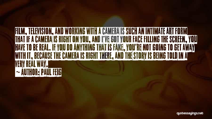 A Camera Quotes By Paul Feig