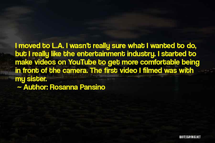 A Camera Quotes By Rosanna Pansino