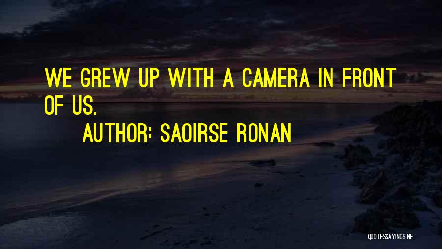 A Camera Quotes By Saoirse Ronan