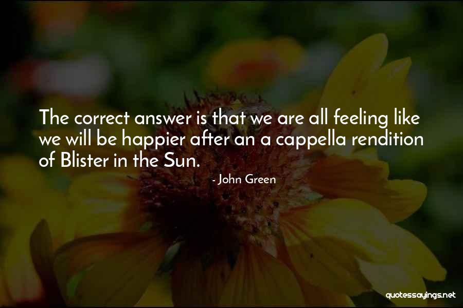 A Cappella Quotes By John Green