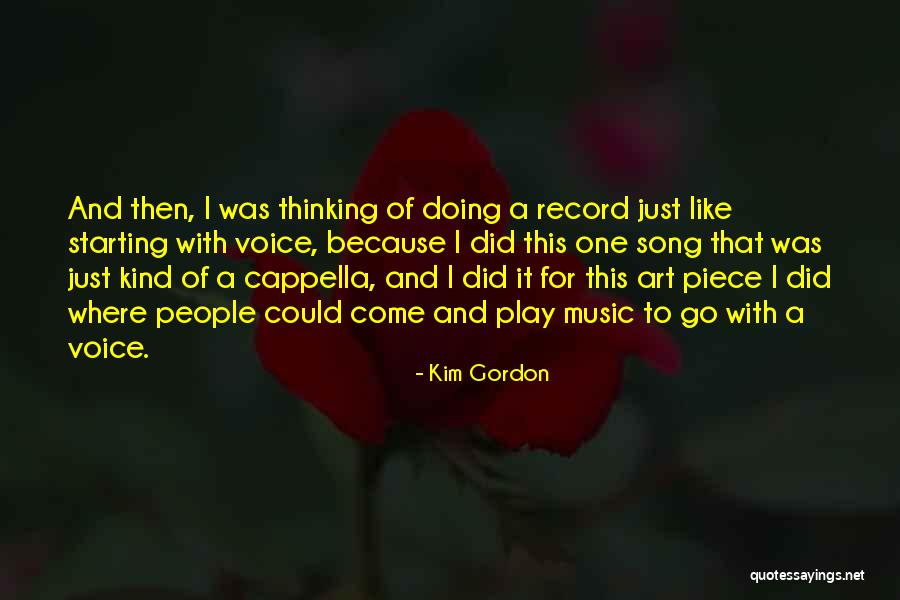 A Cappella Quotes By Kim Gordon