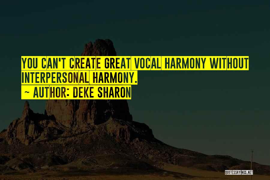 A Cappella Singing Quotes By Deke Sharon
